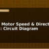 blog 12v dc motor speed direction control circuit diagram 596707