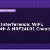 blog 2 4ghz interference wifi bluetooth nrf24l01 coexistence 596477