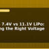 blog 3 7v vs 7 4v vs 11 1v lipo choosing the right voltage 596261