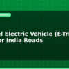 blog 3 wheel electric vehicle e trike build for india roads 598895