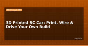 3D Printed RC Car: Print, Wire & Drive Your Own Build
