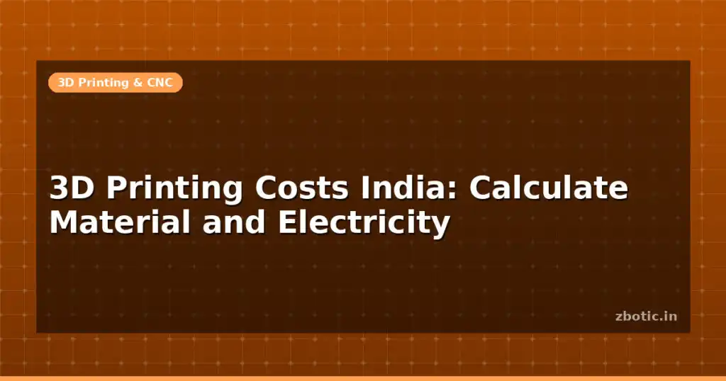 Blog 3d Printing Costs India Calculate Material And Electricity 595874 Large.jpg