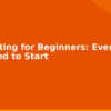 blog 3d printing for beginners everything you need to start 594501