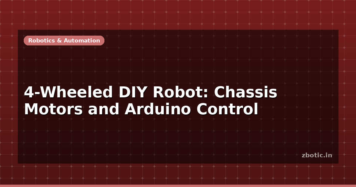 4-Wheeled DIY Robot: Chassis Motors and Arduino Control - Zbotic