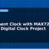 blog 7 segment clock with max7219 build a digital clock project 597689