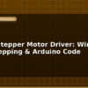 blog a4988 stepper motor driver wiring microstepping arduino code 596540