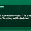 blog adxl345 accelerometer tilt and vibration sensing with arduino 596691
