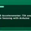 blog adxl345 accelerometer tilt and vibration sensing with arduino 596691