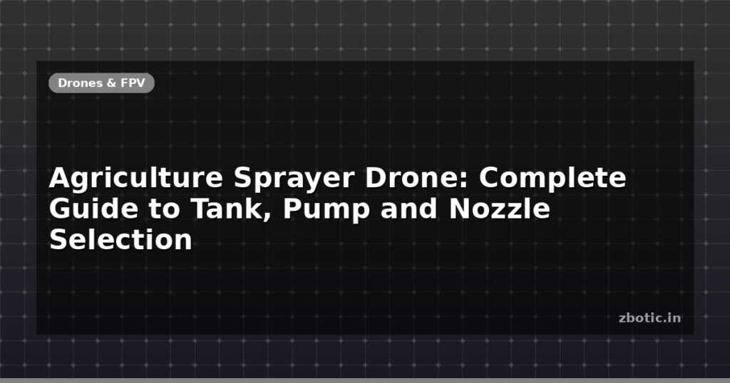 Blog Agriculture Sprayer Drone Complete Guide To Tank Pump And Nozzle Selection 595867 Large