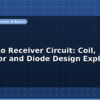 blog am radio receiver circuit coil capacitor and diode design explained 597227