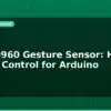 blog apds 9960 gesture sensor hand motion control for arduino 596543