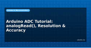 Arduino ADC Tutorial: analogRead(), Resolution & Accuracy