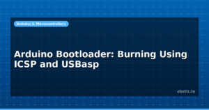 Arduino Bootloader: Burning Using ICSP and USBasp