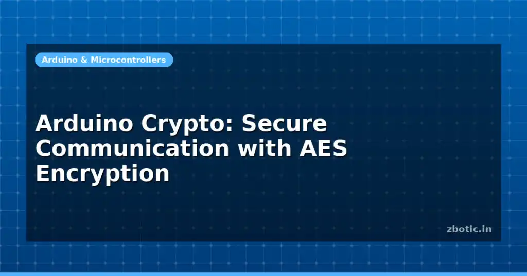 Blog Arduino Crypto Secure Communication With Aes Encryption 594794 Large.jpg