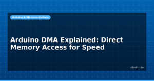 Arduino DMA Explained: Direct Memory Access for Speed