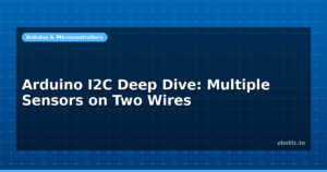 Arduino I2C Deep Dive: Multiple Sensors on Two Wires