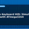 blog arduino keyboard hid simulate typing with atmega32u4 595000
