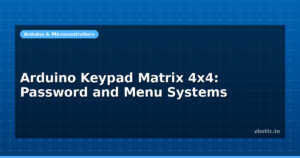 Arduino Keypad Matrix 4×4: Password and Menu Systems