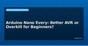 Arduino Nano Every: Better AVR or Overkill for Beginners?