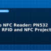 blog arduino nfc reader pn532 module rfid and nfc projects 594713