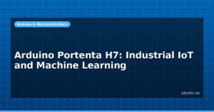 Arduino Portenta H7: Industrial IoT and Machine Learning