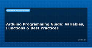 Arduino Programming Guide: Variables, Functions & Best Practices