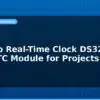 blog arduino real time clock ds3231 best rtc module for projects 594655