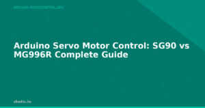 Arduino Servo Motor Control: SG90 vs MG996R Complete Guide