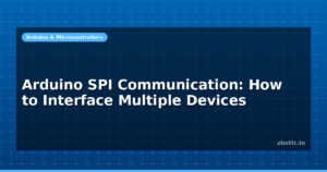 Arduino SPI Communication: How to Interface Multiple Devices