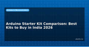 Arduino Starter Kit Comparison: Best Kits to Buy in India 2026
