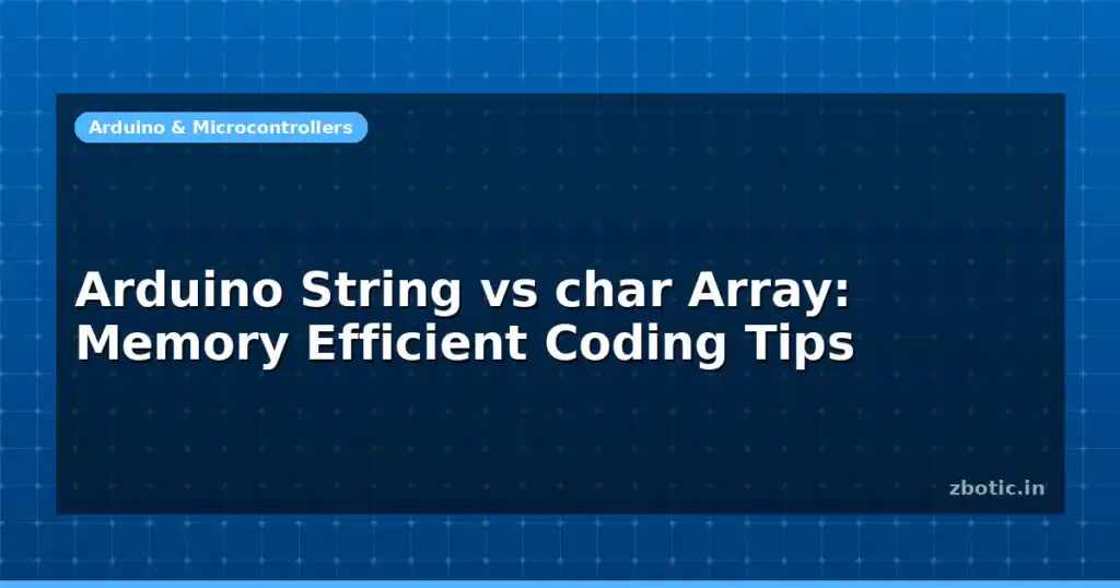 Blog Arduino String Vs Char Array Memory Efficient Coding Tips 594742 Large.jpg