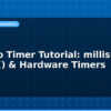 blog arduino timer tutorial millis micros hardware timers 594849
