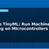 blog arduino tinyml run machine learning on microcontrollers 594804