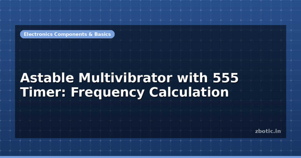 Blog Astable Multivibrator With 555 Timer Frequency Calculation 597212 Large