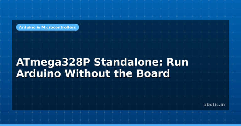 ATmega328P Standalone: Run Arduino Without the Board