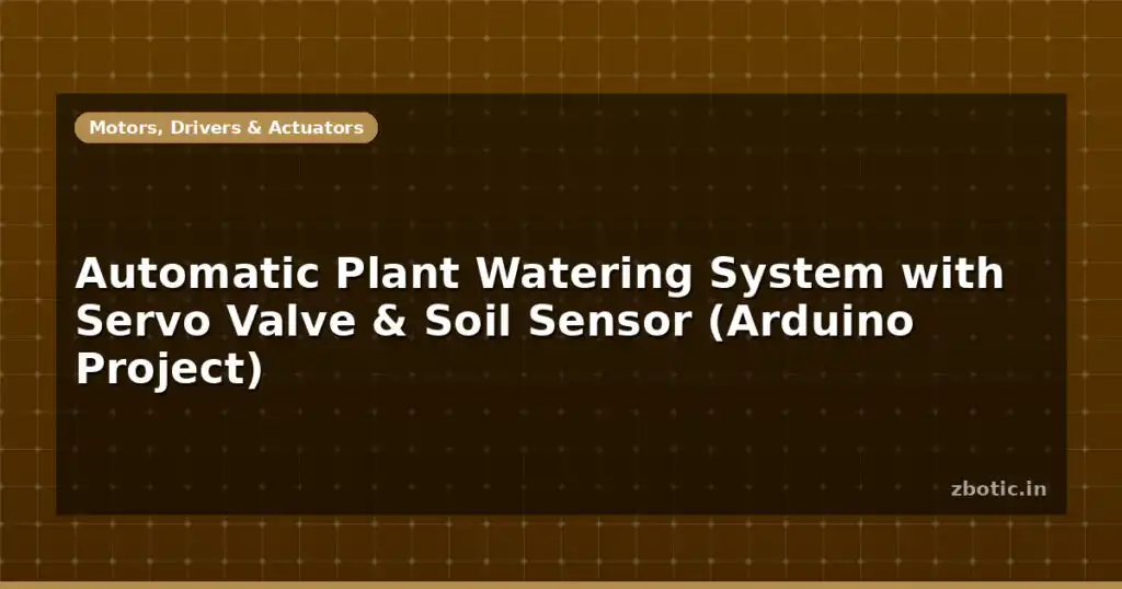Blog Automatic Plant Watering System With Servo Valve Soil Sensor Arduino Project 596732 Large.jpg