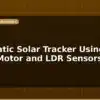 blog automatic solar tracker using servo motor and ldr sensors 596903