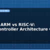 blog avr vs arm vs risc v microcontroller architecture guide 599171