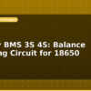 blog battery bms 3s 4s balance charging circuit for 18650 597439