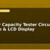 blog battery capacity tester circuit with arduino lcd display 597382