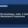 blog battery terminology mah c rating internal resistance explained 596029