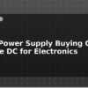 blog bench power supply buying guide variable dc for electronics 597870