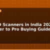 blog best 3d scanners in india 2026 beginner to pro buying guide 596206