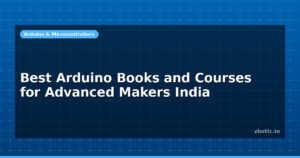 Best Arduino Books and Courses for Advanced Makers India