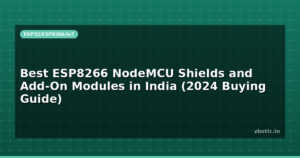 Best ESP8266 NodeMCU Shields and Add-On Modules in India (2024 Buying Guide)