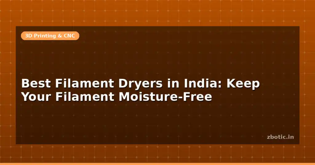 Blog Best Filament Dryers In India Keep Your Filament Moisture Free 595981 Large.jpg
