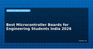 Best Microcontroller Boards for Engineering Students India 2026