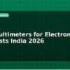 blog best multimeters for electronics hobbyists india 2026 596049