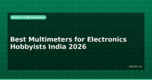 Best Multimeters for Electronics Hobbyists India 2026