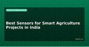 Best Sensors for Smart Agriculture Projects in India